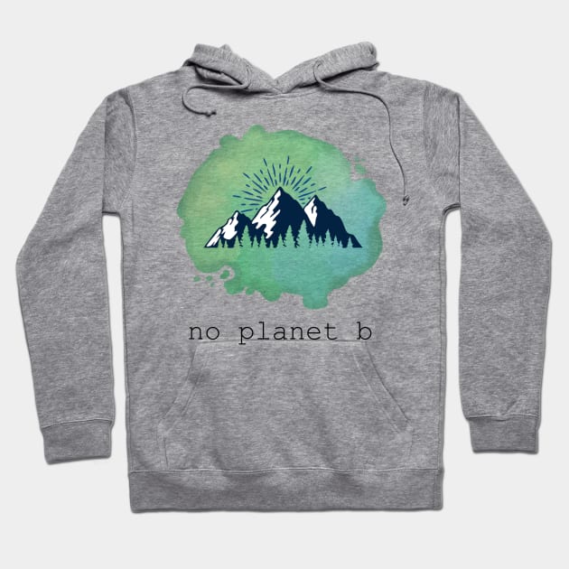 No Planet B Hoodie by Lunar Scrolls Design